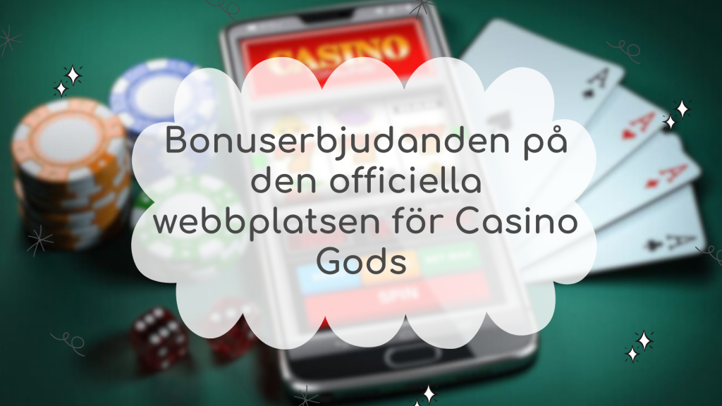 Bonuserbjudanden på den officiella webbplatsen för Casino Gods