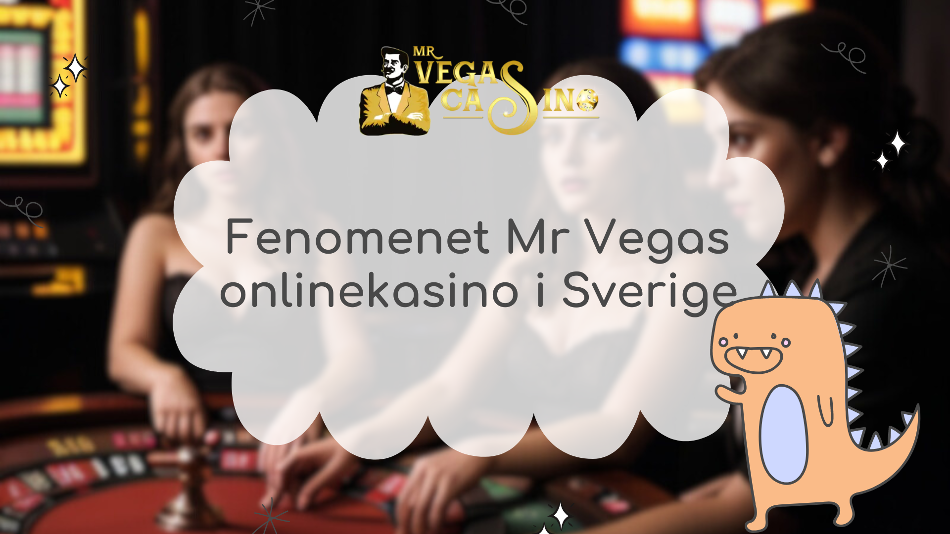 Fenomenet Mr Vegas onlinekasino i Sverige