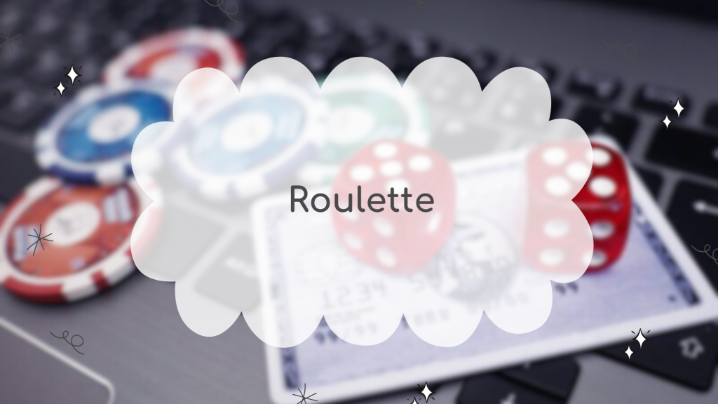 Roulette