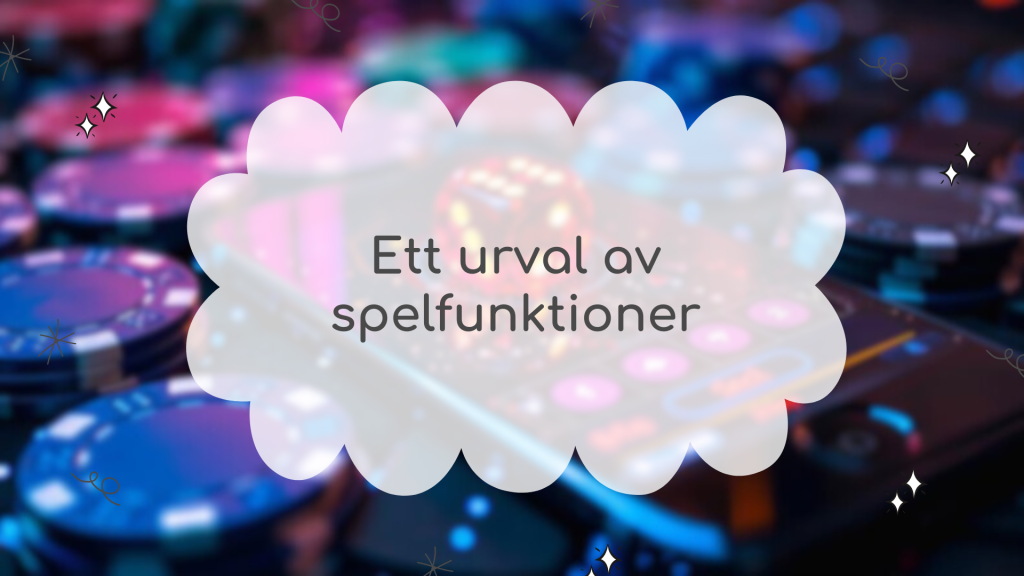 Ett urval av spelfunktioner