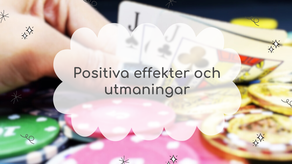 Positiva effekter och utmaningar